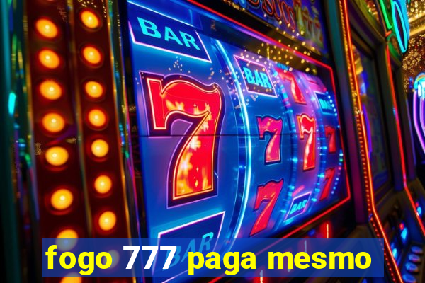 fogo 777 paga mesmo